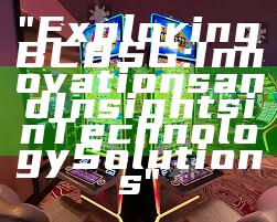 "Exploring BC8 SG: Innovations and Insights in Technology Solutions"