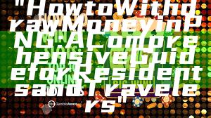 "How to Withdraw Money in PNG: A Comprehensive Guide for Residents and Travelers"