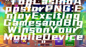 "Top Casino Apps for PNG: Enjoy Exciting Games and Big Wins on Your Mobile Device"