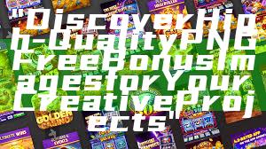 "Discover High-Quality PNG Free Bonus Images for Your Creative Projects"