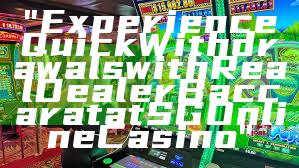 "Experience Quick Withdrawals with Real Dealer Baccarat at SG Online Casino"