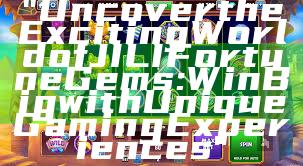 "Uncover the Exciting World of JILI Fortune Gems: Win Big with Unique Gaming Experiences"